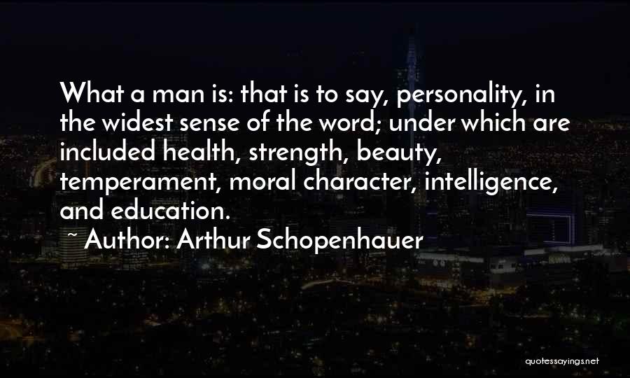 Intelligence And Strength Quotes By Arthur Schopenhauer