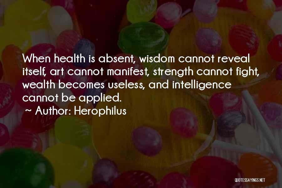 Intelligence And Strength Quotes By Herophilus