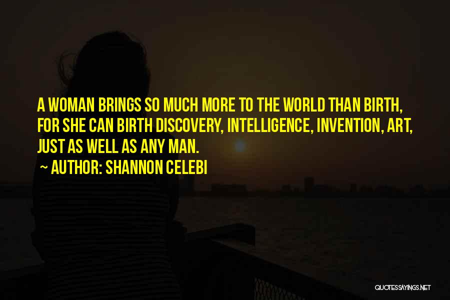 Intelligence And Strength Quotes By Shannon Celebi