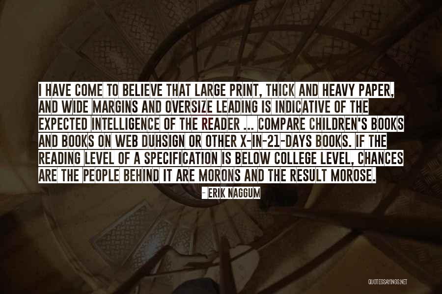 Intelligence Books Quotes By Erik Naggum Intelligence Books Quotes By Erik Naggum