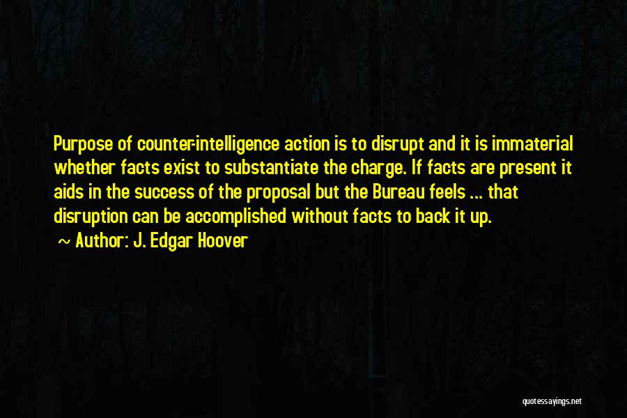 Intelligence Bureau Quotes By J. Edgar Hoover