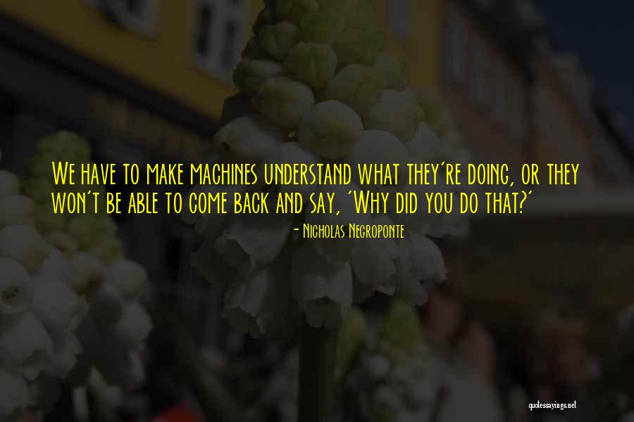 Intelligence Ethics Dilemmas Quotes By Nicholas Negroponte Intelligence Ethics Dilemmas Quotes By Nicholas Negroponte
