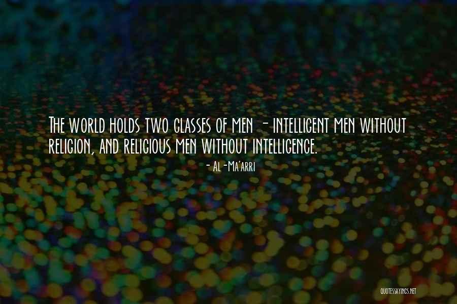 Intelligence Intelligent Men Quotes By Al-Ma'arri Intelligence Intelligent Men Quotes By Al-Ma'arri
