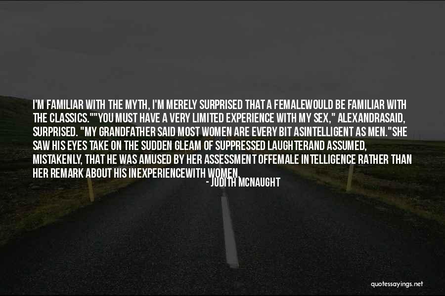 Intelligence Intelligent Men Quotes By Judith McNaught Intelligence Intelligent Men Quotes By Judith McNaught