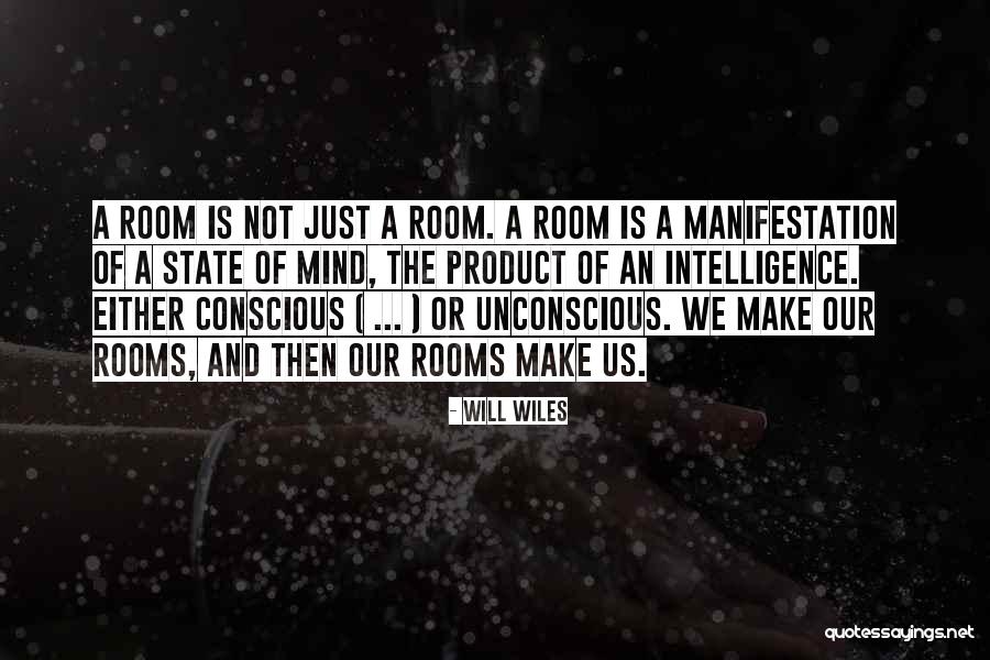 Intelligence Is A State Of Mind Quotes By Will Wiles Intelligence Is A State Of Mind Quotes By Will Wiles