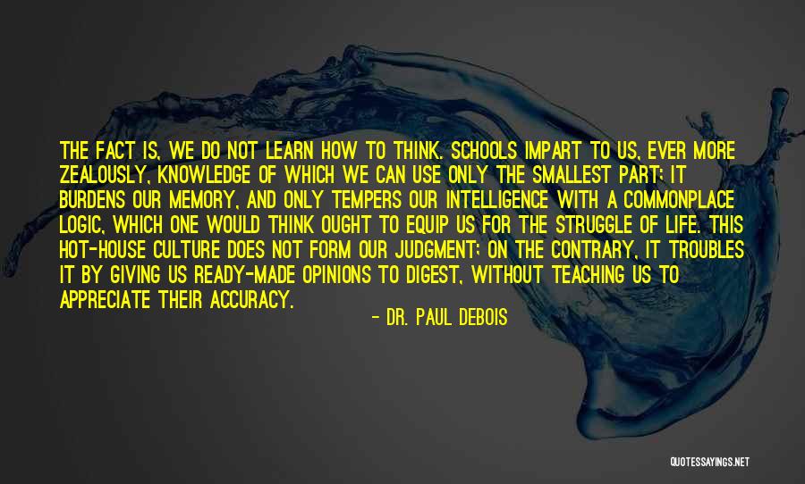 Intelligence Is Hot Quotes By Dr. PAUL DEBOIS Intelligence Is Hot Quotes By Dr. PAUL DEBOIS
