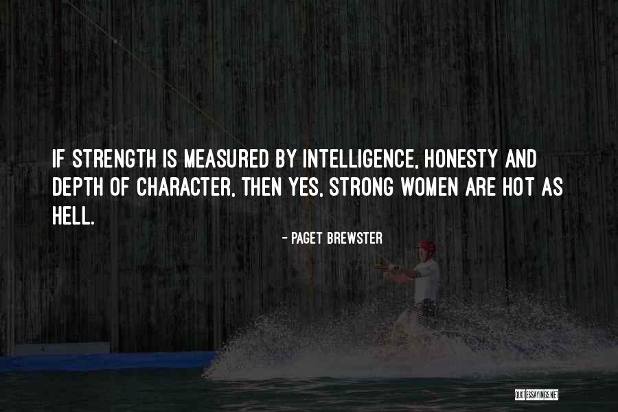 Intelligence Is Hot Quotes By Paget Brewster Intelligence Is Hot Quotes By Paget Brewster