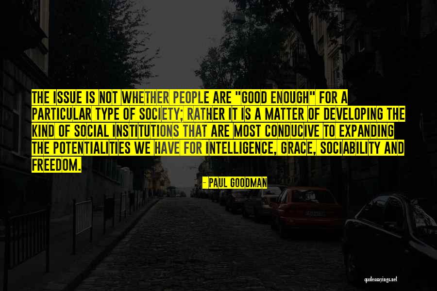 Intelligence Is Not Enough Quotes By Paul Goodman