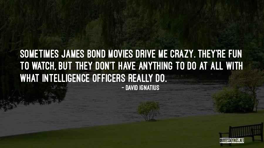 Intelligence Officers Quotes By David Ignatius