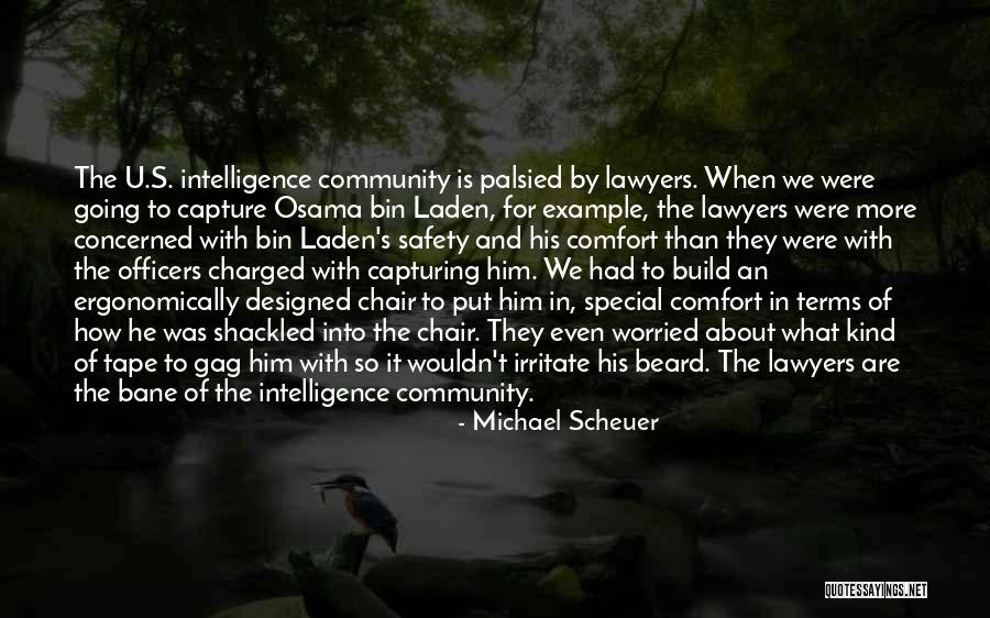 Intelligence Officers Quotes By Michael Scheuer