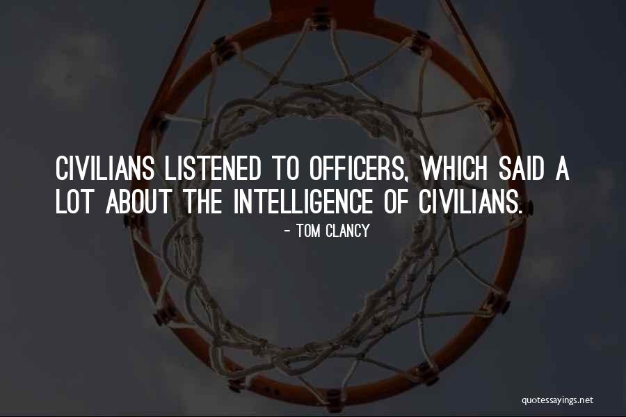 Intelligence Officers Quotes By Tom Clancy