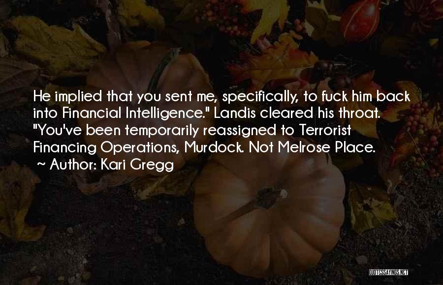 Intelligence Operations Quotes By Kari Gregg