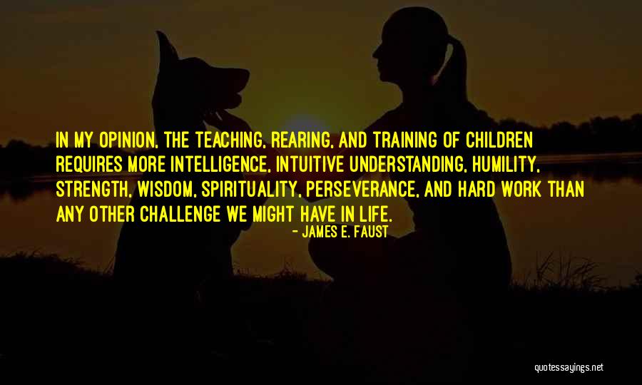 Intelligence Over Strength Quotes By James E. Faust