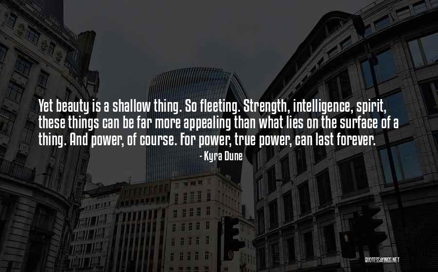 Intelligence Over Strength Quotes By Kyra Dune