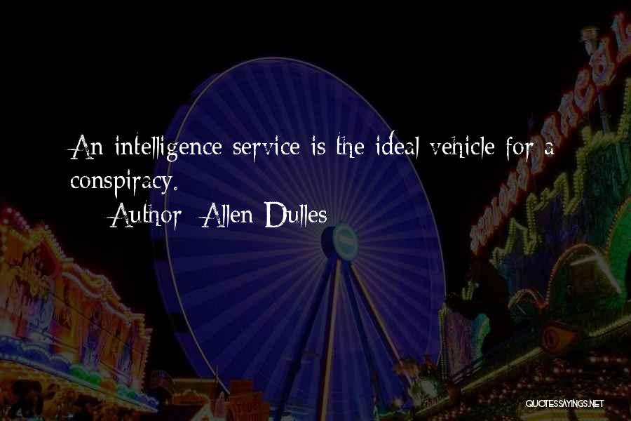 Intelligence Services Quotes By Allen Dulles