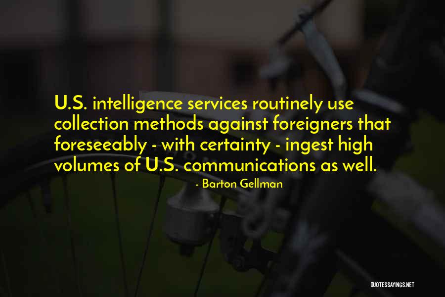 Intelligence Services Quotes By Barton Gellman