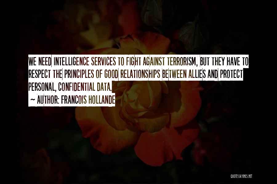 Intelligence Services Quotes By Francois Hollande