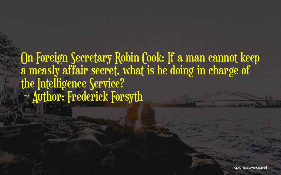 Intelligence Services Quotes By Frederick Forsyth
