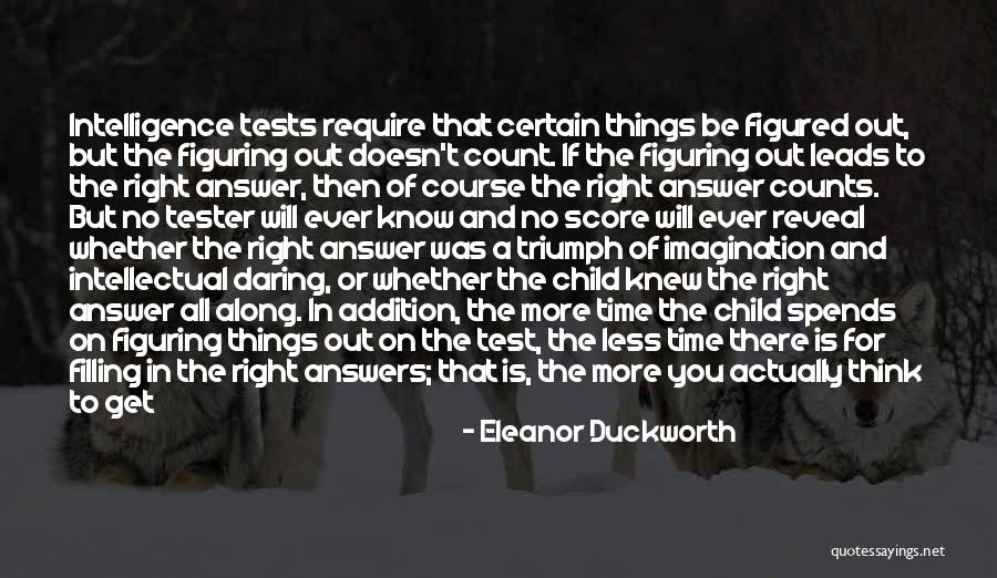 Intelligence Test Quotes By Eleanor Duckworth Intelligence Test Quotes By Eleanor Duckworth