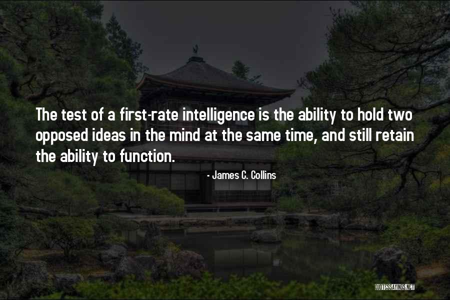 Intelligence Test Quotes By James C. Collins Intelligence Test Quotes By James C. Collins