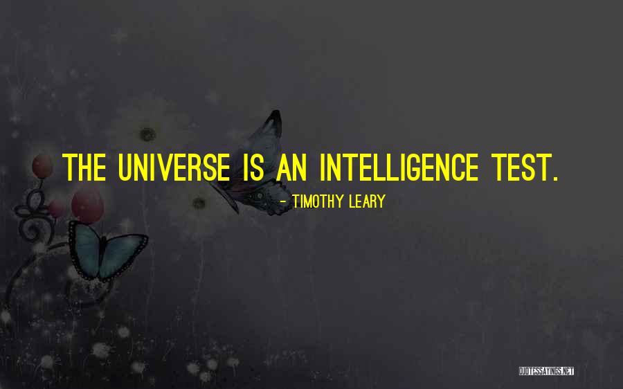 Intelligence Test Quotes By Timothy Leary Intelligence Test Quotes By Timothy Leary