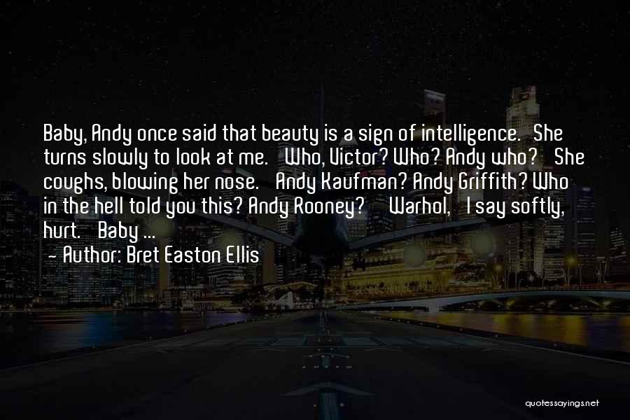 Intelligence Turns Me On Quotes By Bret Easton Ellis