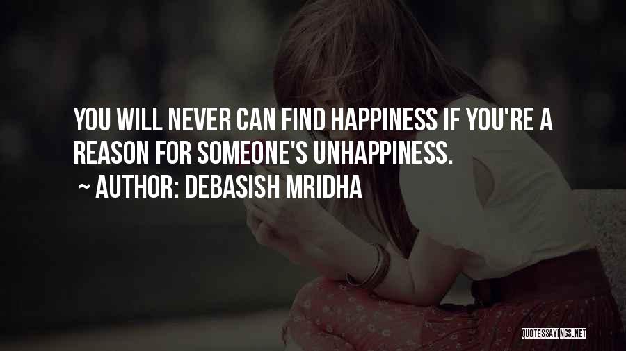 Intelligence Unhappiness Quotes By Debasish Mridha