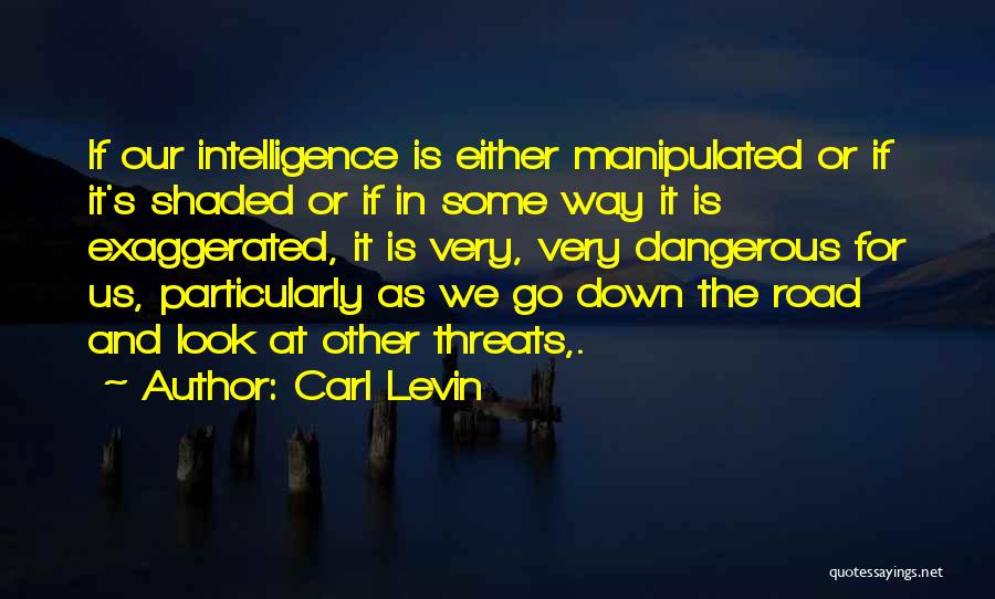 Intelligence Vs Looks Quotes By Carl Levin