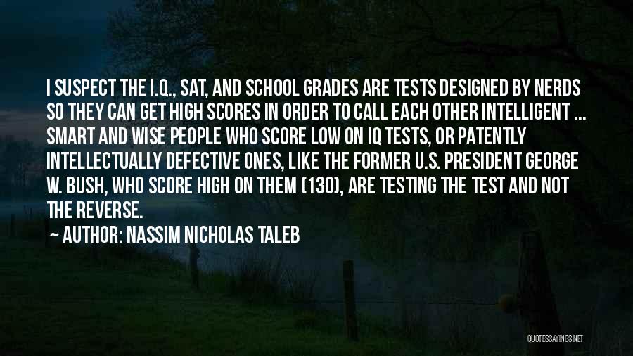 Intelligence Vs Wisdom Quotes By Nassim Nicholas Taleb