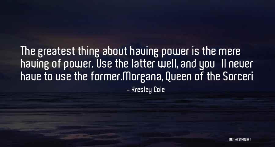 Intelligence Wisdom Skill Quotes By Kresley Cole Intelligence Wisdom Skill Quotes By Kresley Cole