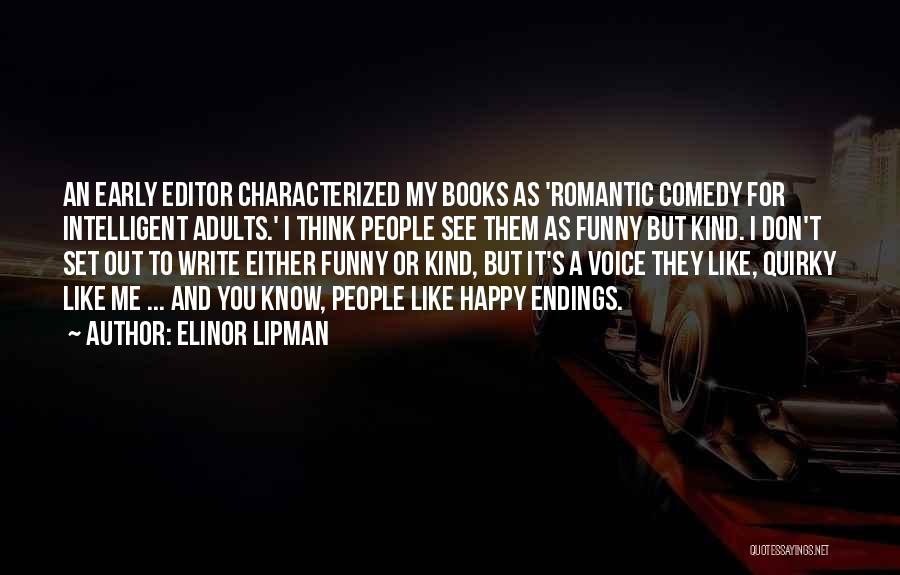 Intelligent And Funny Quotes By Elinor Lipman