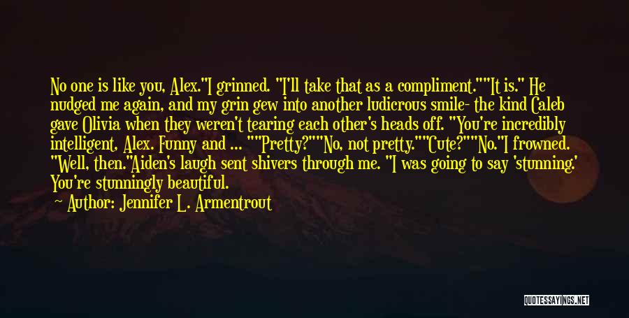 Intelligent And Funny Quotes By Jennifer L. Armentrout