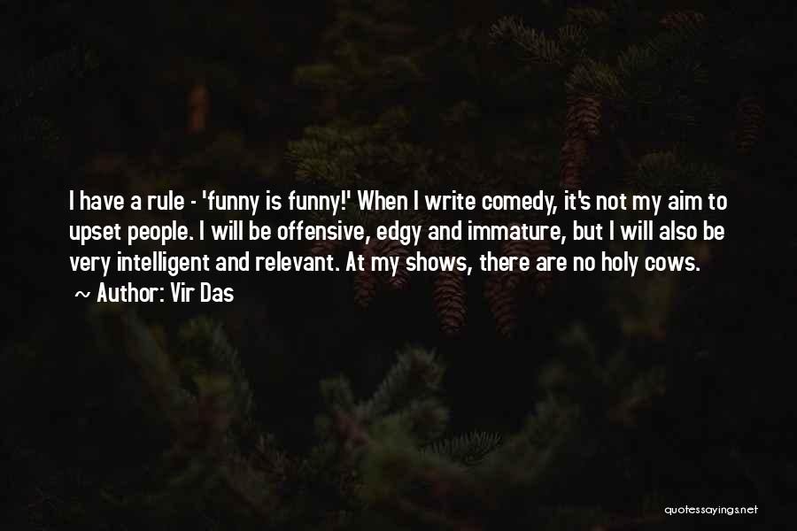 Intelligent And Funny Quotes By Vir Das