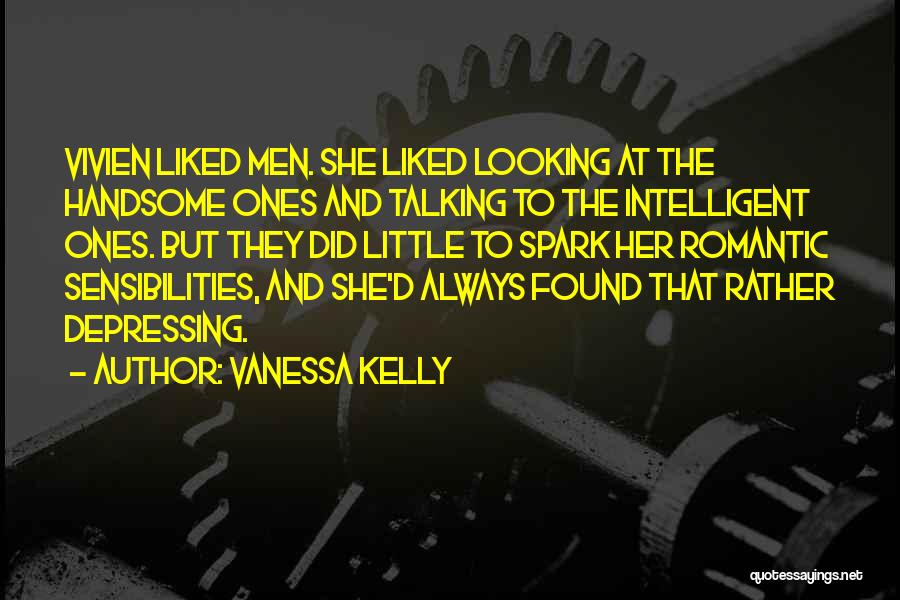 Intelligent And Romantic Quotes By Vanessa Kelly