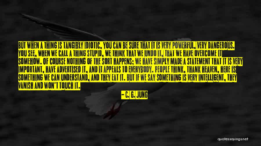 Intelligent And Stupid Quotes By C. G. Jung Intelligent And Stupid Quotes By C. G. Jung