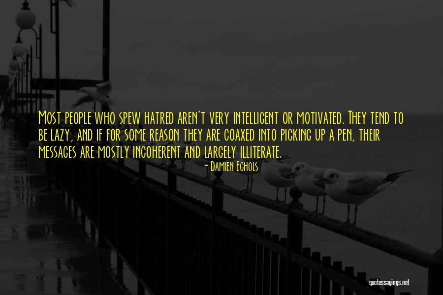 Intelligent And Stupid Quotes By Damien Echols Intelligent And Stupid Quotes By Damien Echols
