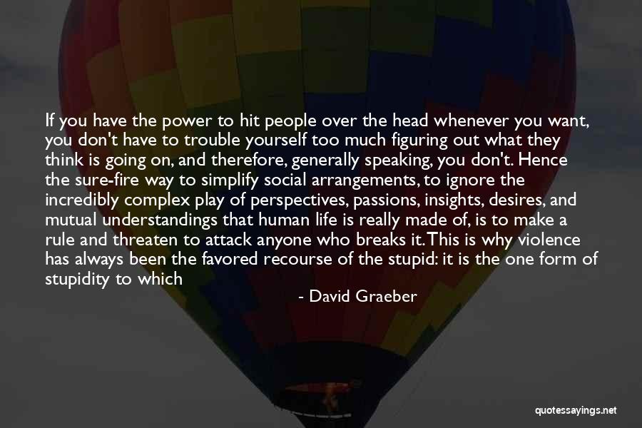 Intelligent And Stupid Quotes By David Graeber Intelligent And Stupid Quotes By David Graeber