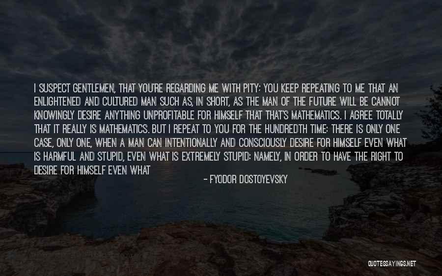 Intelligent And Stupid Quotes By Fyodor Dostoyevsky Intelligent And Stupid Quotes By Fyodor Dostoyevsky