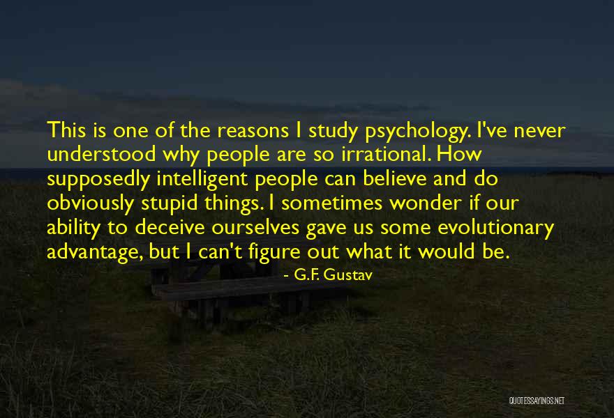 Intelligent And Stupid Quotes By G.F. Gustav Intelligent And Stupid Quotes By G.F. Gustav