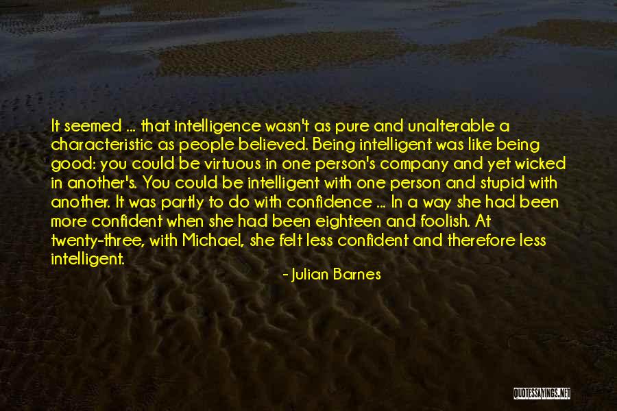 Intelligent And Stupid Quotes By Julian Barnes Intelligent And Stupid Quotes By Julian Barnes
