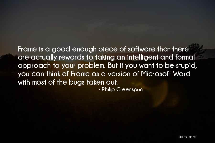 Intelligent And Stupid Quotes By Philip Greenspun Intelligent And Stupid Quotes By Philip Greenspun