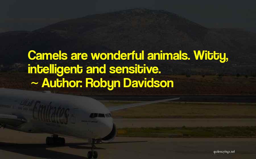 Intelligent And Witty Quotes By Robyn Davidson