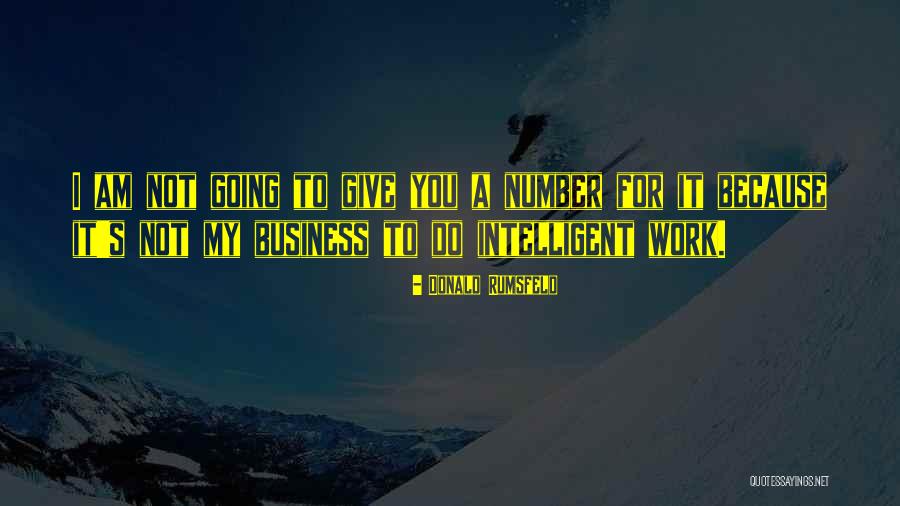 Intelligent Business Quotes By Donald Rumsfeld Intelligent Business Quotes By Donald Rumsfeld