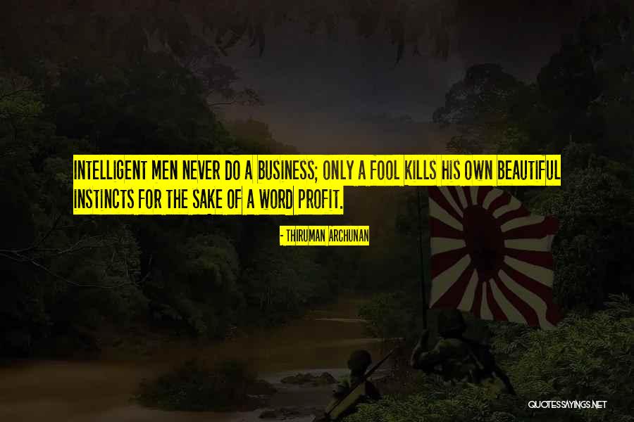 Intelligent Business Quotes By Thiruman Archunan Intelligent Business Quotes By Thiruman Archunan