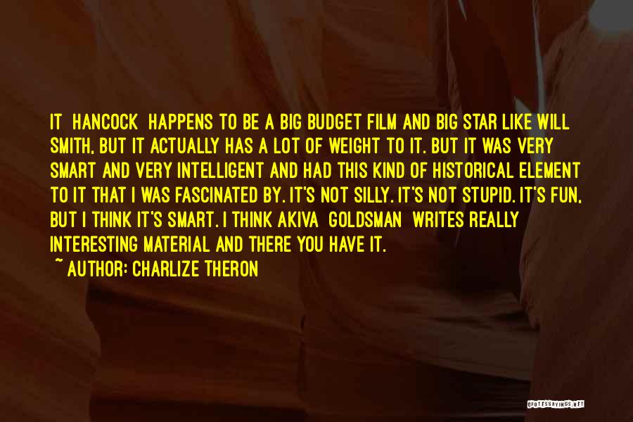 Intelligent But Stupid Quotes By Charlize Theron