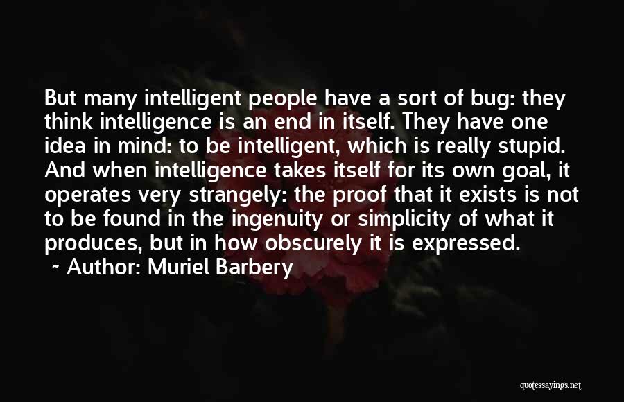 Intelligent But Stupid Quotes By Muriel Barbery