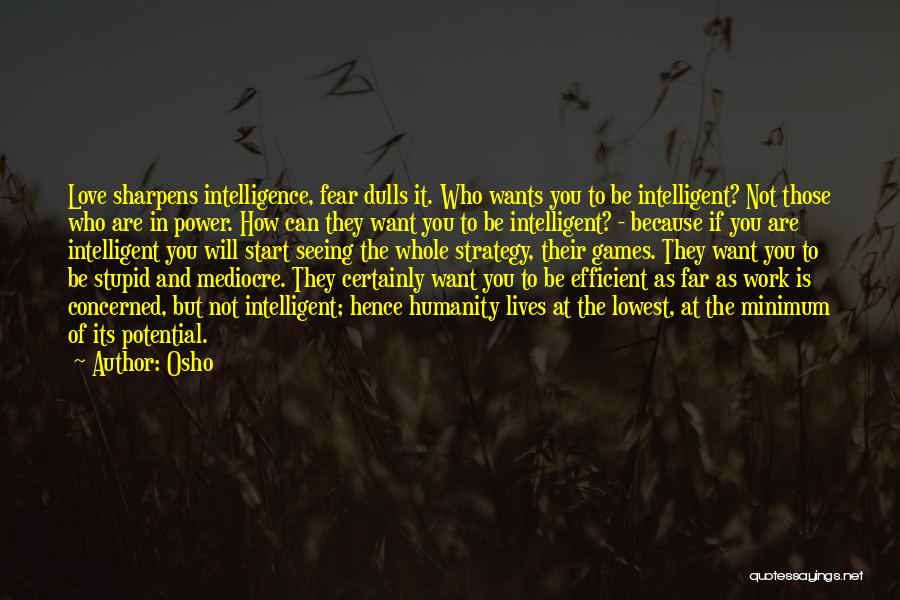 Intelligent But Stupid Quotes By Osho
