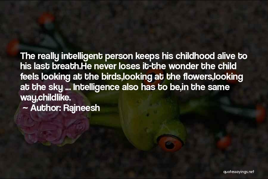 Intelligent Child Quotes By Rajneesh