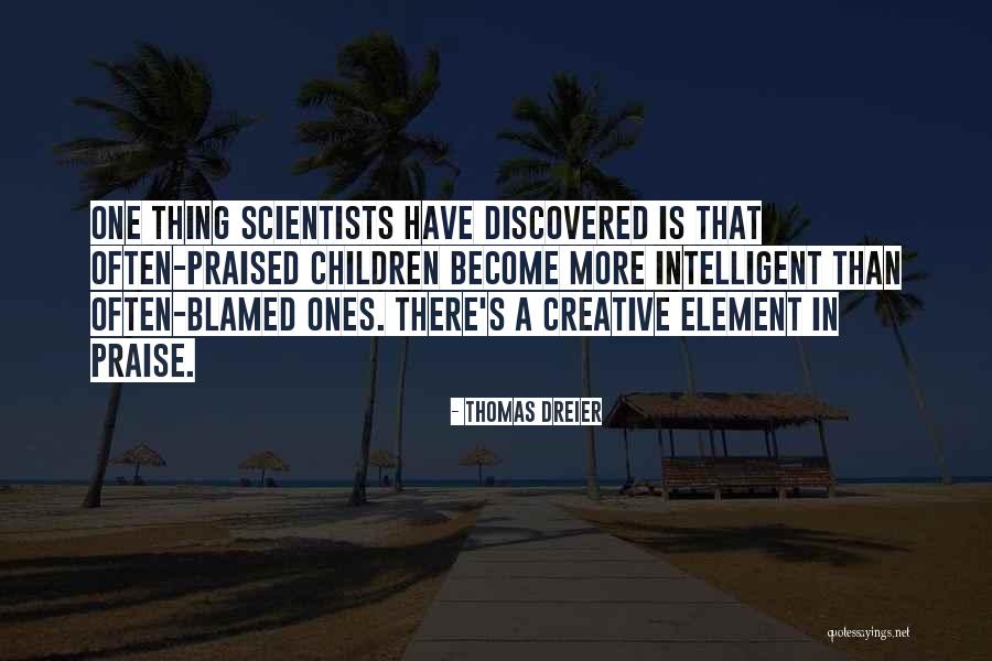 Intelligent Children Quotes By Thomas Dreier Intelligent Children Quotes By Thomas Dreier