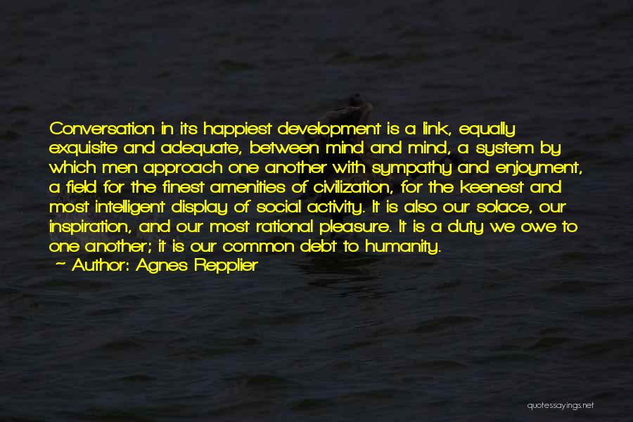 Intelligent Conversation Quotes By Agnes Repplier